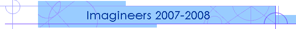 Imagineers 2007-2008