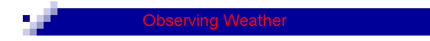 Observing Weather